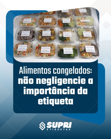 Alimentos congelados: não negligencie a importância da etiqueta