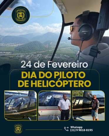 24 de Fevereiro – Dia do Piloto de Helicóptero