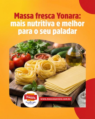 Massa fresca Yonara: mais nutritiva e melhor para o seu paladar