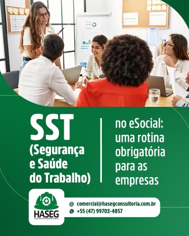 SST (Segurança e Saúde do Trabalho) no eSocial: uma rotina obrigatória para as empresas