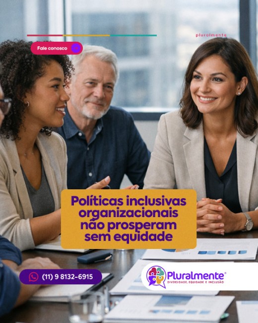 Políticas inclusivas organizacionais não prosperam sem equidade