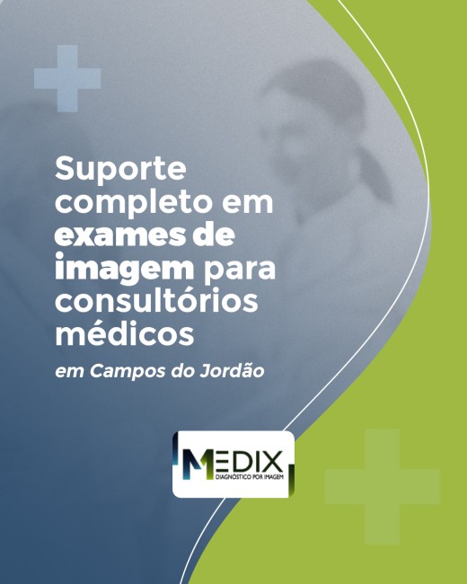Suporte completo em exames de imagem para consultórios médicos em Campos do Jordão