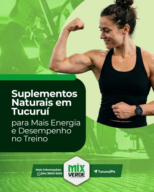 Suplementos Naturais em Tucuruí para Mais Energia e Desempenho no Treino