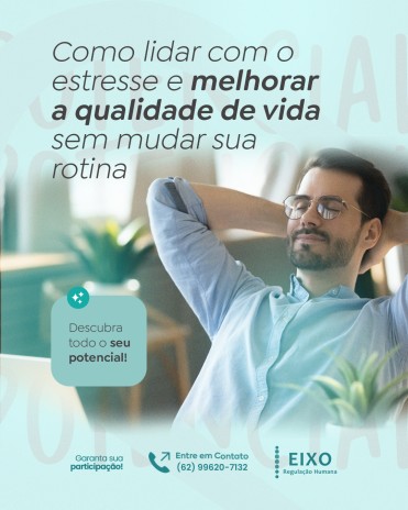 Como lidar com o estresse e melhorar a qualidade de vida sem mudar sua rotina