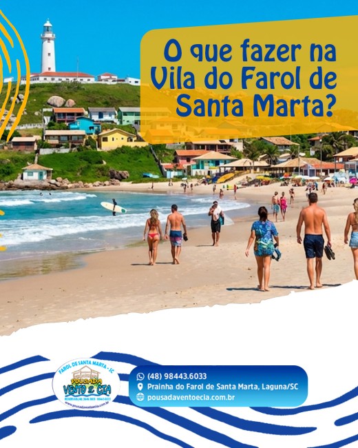 O que fazer na Vila do Farol de Santa Marta?