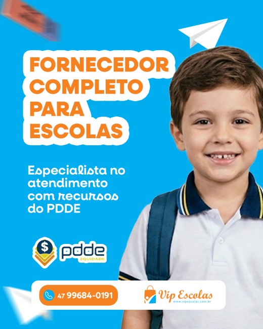 FORNECEDOR COMPLETO PARA ESCOLAS. Especialista no atendimento com recursos do PDDE