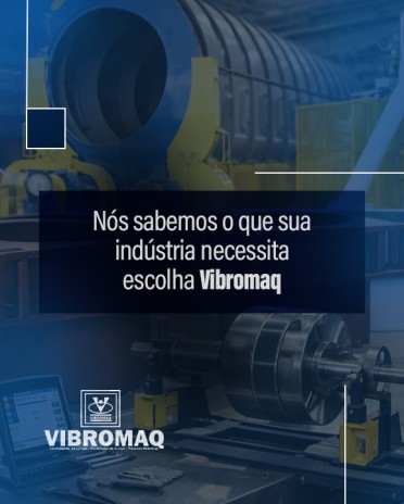 Nós Sabemos o Que Sua Indústria Necessita Escolha Vibromaq
