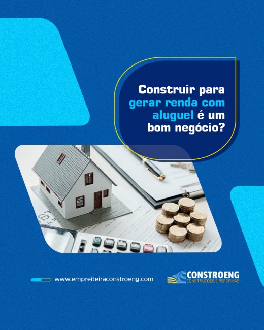 Construir para gerar renda com aluguel é um bom negócio?