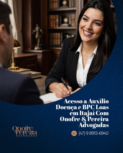 Acesso a Auxílio Doença e BPC Loas em Itajaí Com Letícia Pereira
