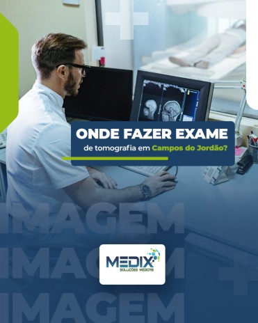 Onde fazer exame de tomografia em Campos do Jordão?