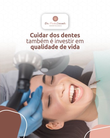 Cuidar dos dentes também é investir em qualidade de vida