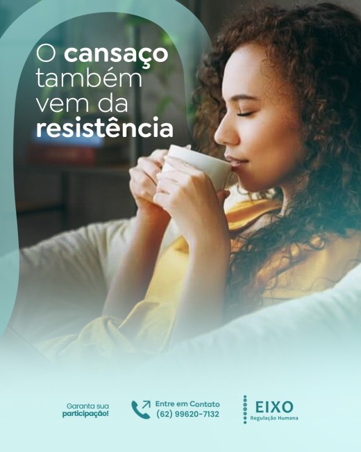 O cansaço também vem da resistência