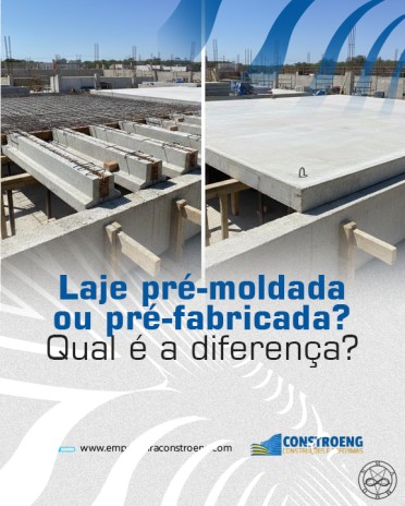 Laje pré-moldada ou pré-fabricada? Qual é a diferença?