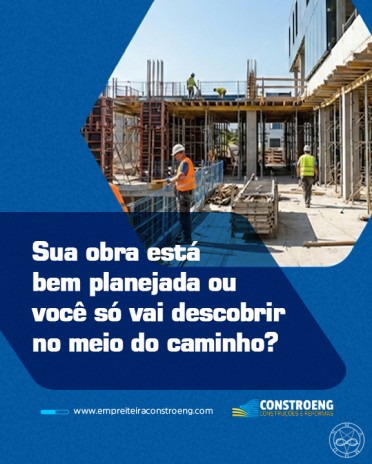 Sua obra está bem planejada ou você só vai descobrir no meio do caminho?