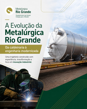 A Evolução da Metalúrgica Rio Grande: Da Caldeiraria à Engenharia Modernizada