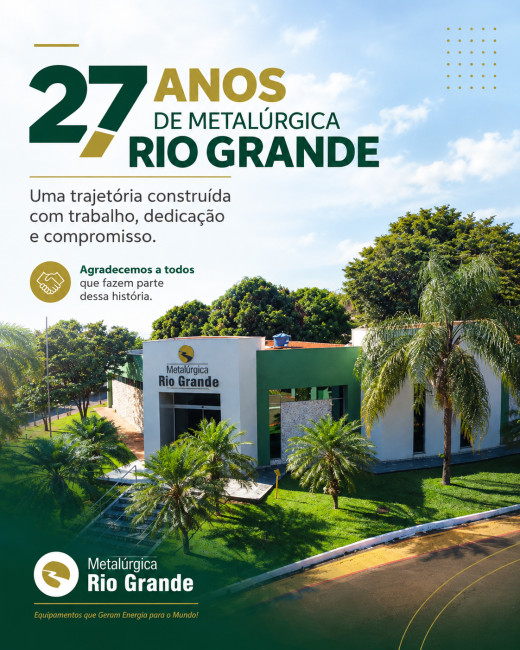27 ANOS DE METALÚRGICA RIO GRANDE