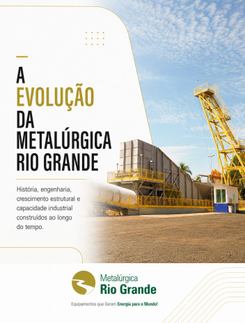 A Evolução da Metalúrgica Rio Grande