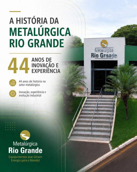 A História da Metalúrgica Rio Grande: 44 Anos de Inovação e Experiência