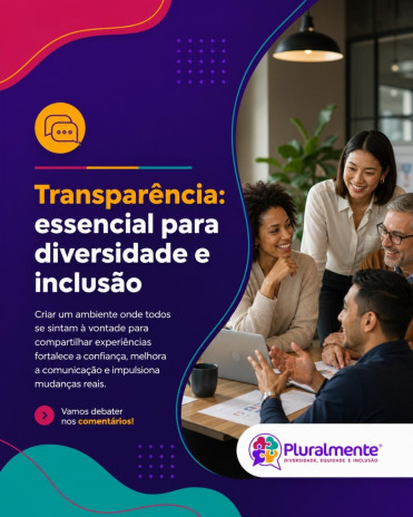 Transparência: essencial para diversidade e inclusão