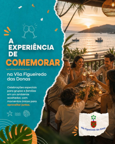 A Experiência de Comemorar na Vila Figueiro das Donas